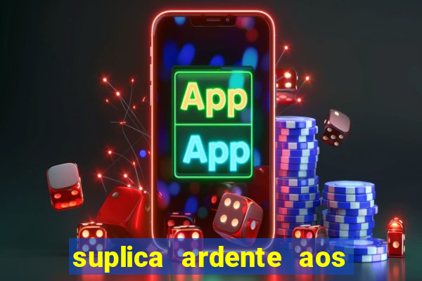 suplica ardente aos santos anjos